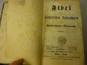 Fibel für die katholischen Volksschulen im Kaiserthume Österreich.