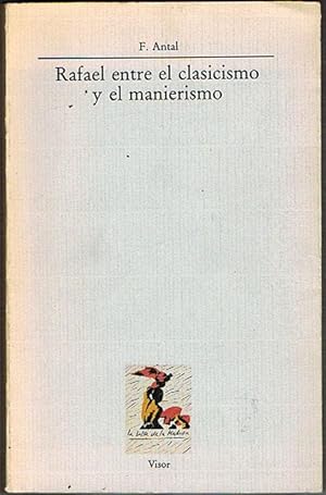 Imagen del vendedor de RAFAEL ENTRE EL CLASICISMO Y EL MANIERISMO. Cuatro conferencias sobre la pintura de Italia Central en los siglos XVI y XVII. a la venta por Asilo del libro