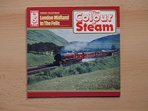 Seller image for Colour of Steam: London Midland in the Fells v. 5 for sale by Terry Blowfield