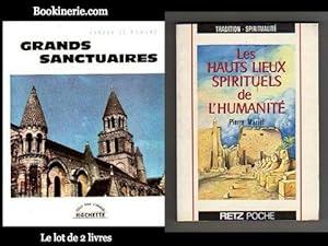 1. Les Hauts Lieux Spirituels de l'Humanité. Par Pierre Mariel. 2. Grands Sanctuaires. Par Évrard...