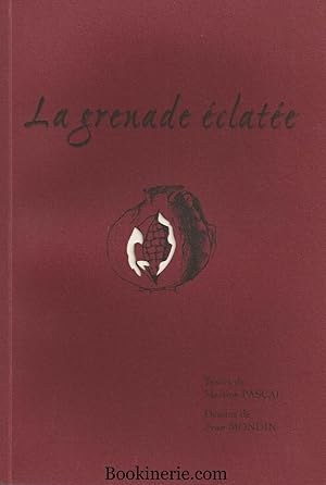 La grenade éclatée. Dédicacé par l'Auteur Martine Pascal.