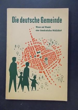 Seller image for Die deutsche Gemeinde - Wesen und Wandel einer demkratischen Wirklchkeit for sale by Antiquariat Strter