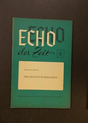 Seller image for Der Mensch im Marxismus - Echo der Zeit Heft 6 for sale by Antiquariat Strter