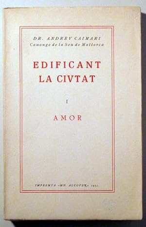 Image du vendeur pour EDIFICANT LA CIUTAT I - AMOR - Mallorca 1935 mis en vente par Llibres del Mirall