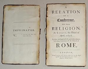 A relation of a conference held about religion at London, the third of April, 1676 by Edw. Stilli...