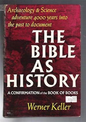 The Bible As History/A Confirmation of the Book of Books