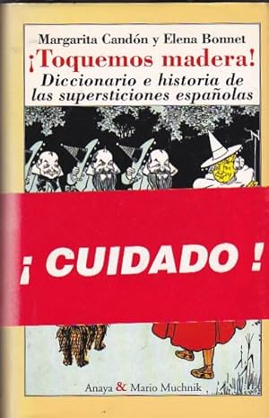 Seller image for Toquemos madera. Diccionario e historia de las supersticiones espaolas for sale by LIBRERA GULLIVER