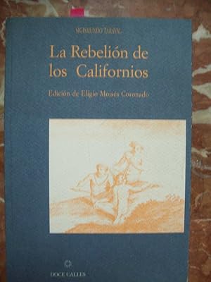 Seller image for LA REBELIN DE LOS CALIFORNIOS for sale by Itziar Arranz Libros & Dribaslibros