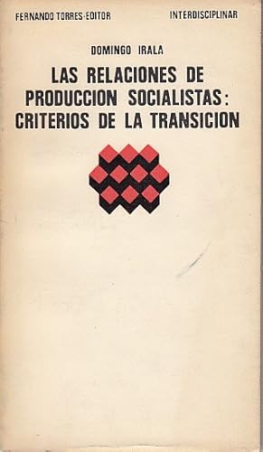 Imagen del vendedor de LAS RELACIONES DE PRODUCCIN SOCIALISTAS: CRITERIOS DE LA TRANSICIN a la venta por Librera Vobiscum