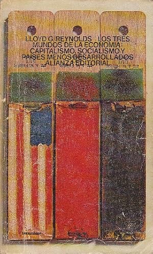Image du vendeur pour LOS TRES MUNDOS DE LA ECONOMA (Capitalismo, socialismo y pases menos desarrollados) mis en vente par Librera Vobiscum