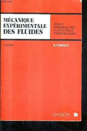 Imagen del vendedor de MECANIQUE EXPERIMENTALE DES FLUIDES - TOME 2 : DYNAMIQUE DES FLUIDES REELS / 2E EDITION REVUE ET CORRIGEE. a la venta por Le-Livre