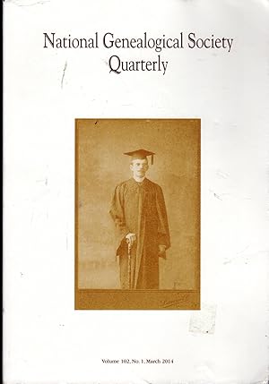 Image du vendeur pour National Genealogical Society Quarterly: Volume 102, No. 1: March, 2014 mis en vente par Dorley House Books, Inc.