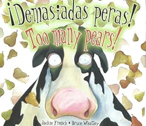 Seller image for DEMASIADAS PERAS! - TOO MANY PEARS! (bilingual) for sale by Grandmahawk's Eyrie