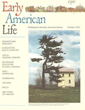 EARLY AMERICAN LIFE Volume !V, Number 5, October 1973