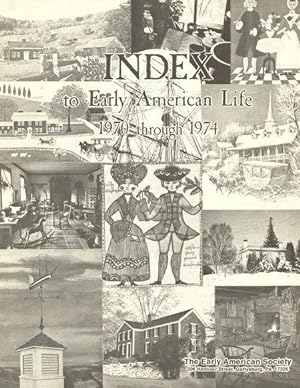 EARLY AMERICAN LIFE - Index 1970 Through 1974