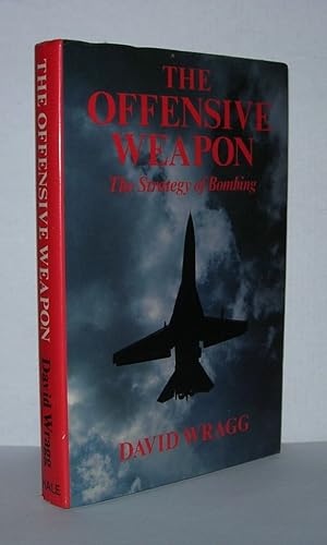 Bild des Verkufers fr THE OFFENSIVE WEAPON Strategy of Bombing zum Verkauf von Evolving Lens Bookseller