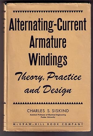 Bild des Verkufers fr Alternating-Current Armature Windings: Theory, Practice and Design zum Verkauf von CARDINAL BOOKS  ~~  ABAC/ILAB