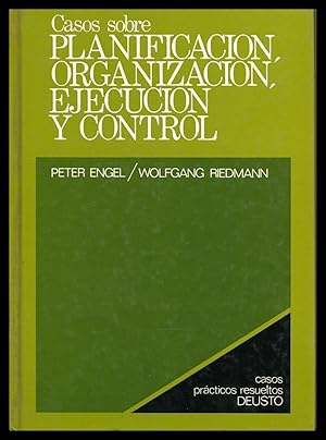 Casos sobre Planificación, Organización, Ejecución y Control