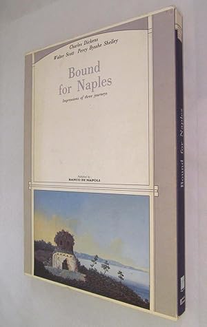 Image du vendeur pour Bound for Naples Impressions of Three Journeys mis en vente par Renaissance Books