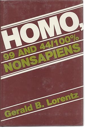 Seller image for Homo, 99 and 44/100% nonsapiens for sale by North American Rarities