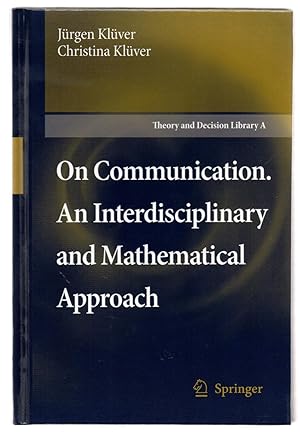 Bild des Verkufers fr On Communication. An Interdisciplinary and Mathematical Approach zum Verkauf von Attic Books (ABAC, ILAB)