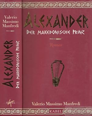 Alexander - Band 1: Der makedonische Prinz