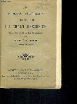 Bild des Verkufers fr PRINCIPES TRADITIONNELS D EXECUTION DU CHANT GREGORIEN - D APRES L ECOLE DE SOLESMES - N799 zum Verkauf von Le-Livre