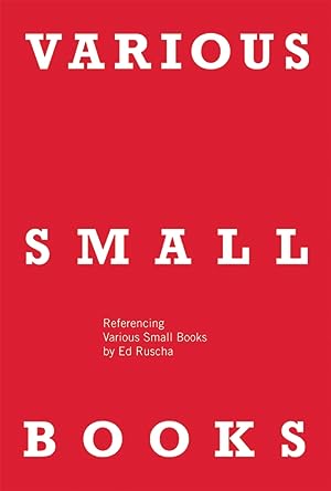 Immagine del venditore per VARIOUS SMALL BOOKS: REFERENCING VARIOUS SMALL BOOKS BY ED RUSCHA venduto da Arcana: Books on the Arts