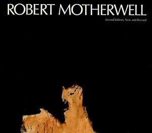 Seller image for ROBERT MOTHERWELL (SECOND EDITION, NEW AND REVISED) - SIGNED ASSOCIATION COPY FROM THE ARTIST for sale by Arcana: Books on the Arts
