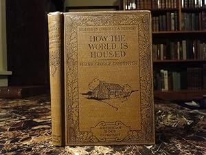 Image du vendeur pour HOW THE WORLD IS HOUSED mis en vente par The Antiquarian Shop