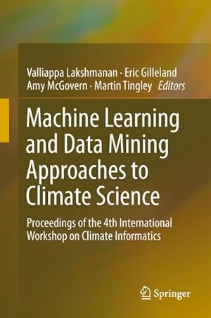 Seller image for Machine Learning and Data Mining Approaches to Climate Science for sale by BuchWeltWeit Ludwig Meier e.K.