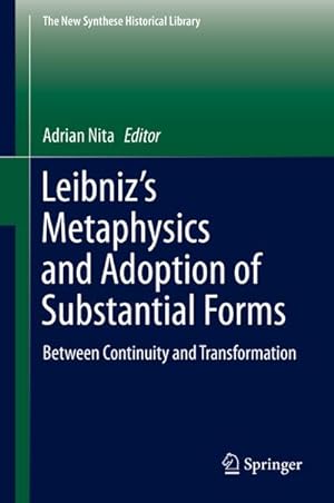Image du vendeur pour Leibnizs Metaphysics and Adoption of Substantial Forms mis en vente par BuchWeltWeit Ludwig Meier e.K.