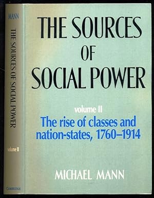 Image du vendeur pour The Sources of Social Power, Vol. 2: The Rise of Classes and Nation States, 1760-1914 mis en vente par Don's Book Store