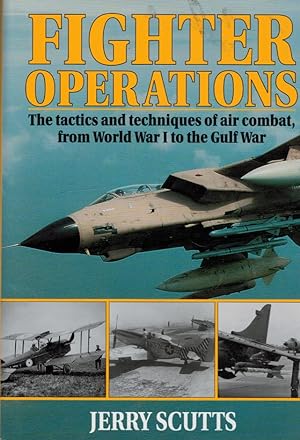 Seller image for Fighter Operations. The Tactics and Techniques of Air Combat, from World War I to the Gulf War for sale by Barter Books Ltd