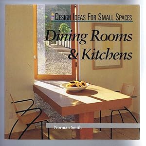 Design Ideas for Small Spaces: Dining Rooms and Kitchens