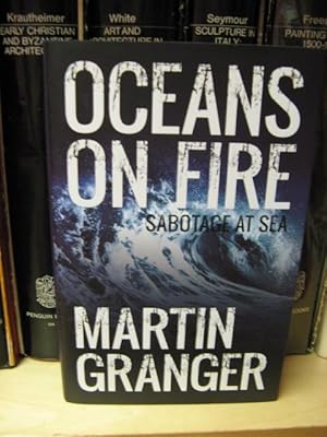 Bild des Verkufers fr Oceans on Fire: Sabotage at Sea zum Verkauf von PsychoBabel & Skoob Books