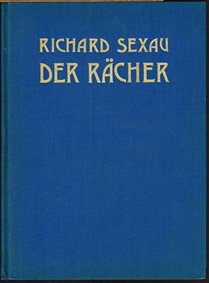 Der Rächer. Dramatische Dichtung in drei Akten. Eimalige numerierte Vorzugsausgabe mit sechs [gan...