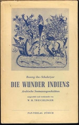 Bozorg ibn-Schariyar. Die Wunder Indiens. Arabische Seemannsgeschichten ausgewählt und verdeutsch...