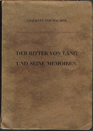 Der Ritter von Lang und seine Memoiren. Aus dem Nachlaß herausgegeben von Karl Alexander von Müll...