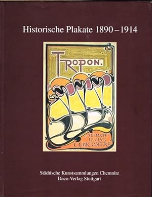 Historische Plakate 1890 - 1914. Herausgegeben von Susanne Anna. Mit einem Beitrag von Katharina ...
