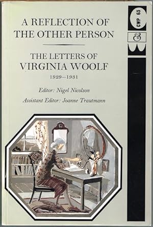 A reflection of the other person. The letters of Virginia Woolf. Volume IV. 1929-1931.