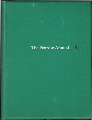 The Penrose Annual. A review of the Graphic Arts. Volume 47: 1953.
