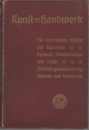 Kunst und Handwerk. Arts and Crafts Essays. 5 Bände in 1. I. Die dekorativen Künste. II. Die Buch...