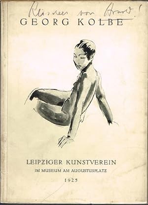 Georg Kolbe. Plastik / Zeichnungen / Drucke. Vom 3. Mai bis 7. Juni im Leipziger Kunstverein 1925...