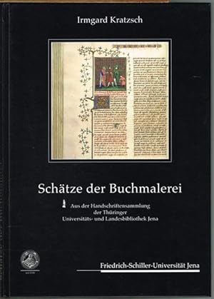 Schätze der Buchmalerei. Aus der Handschriftensammlung der Thüringer Universitäts- und Landesbibl...