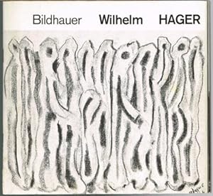 Bildhauer Wilhelm Hager. Mit einer Einführung von Günter Wirth.