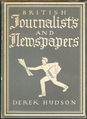 British Journalists and Newspapers. With 8 Plates in Colour and 26 Illustrations in Black & White.