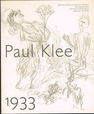 Paul Klee 1933. Ausstellungskatalog. Herausgegeben von der Städtischen Galerie im Lenbachhaus, Mü...