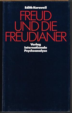 Freud und die Freudianer. Geschichte und Gegenwart der Psychoanalyse in Deutschland, Frankreich, ...