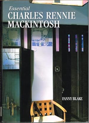 Essential Charles Rennie Mackintosh.